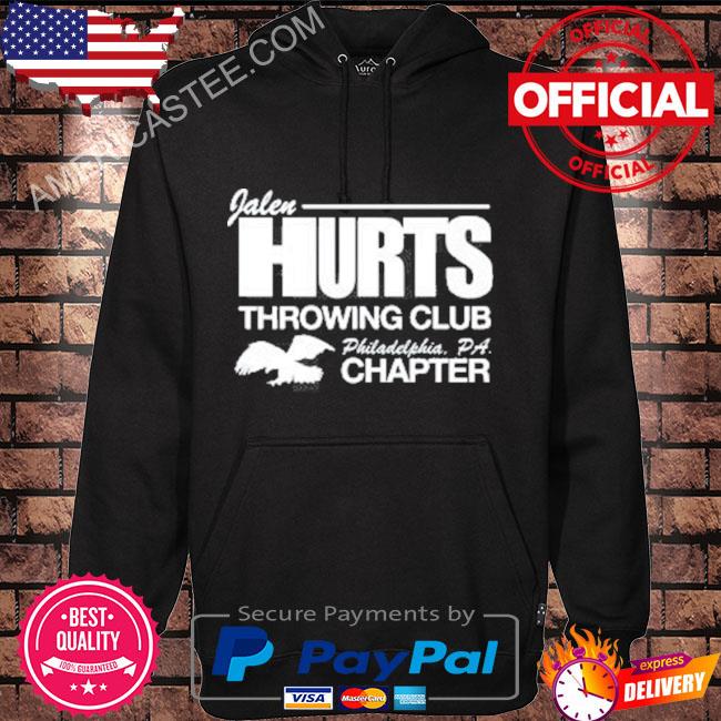 Jalen Hurts Throwing Club Philadelphia PA Chapter shirt, hoodie, longsleeve  tee, sweater