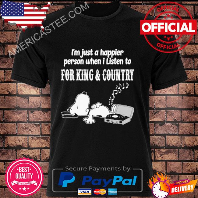 Snoopy I listen to for king & country shirt