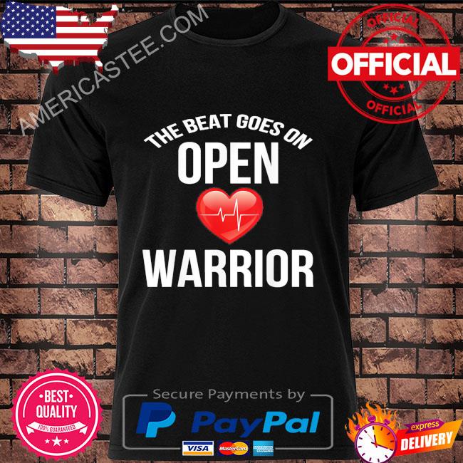 The Beat Goes On Open Warrior Shirt