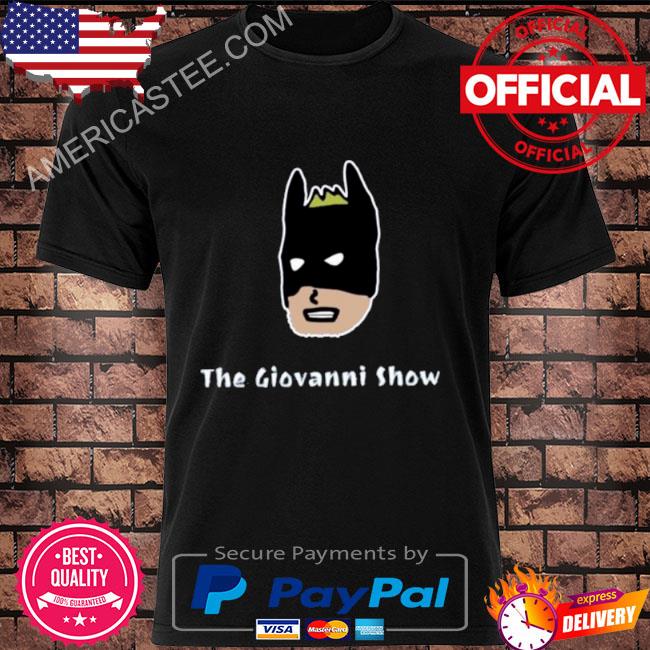 The Giovanni Show Podcast Batman Shirt, hoodie, sweater, long sleeve and  tank top