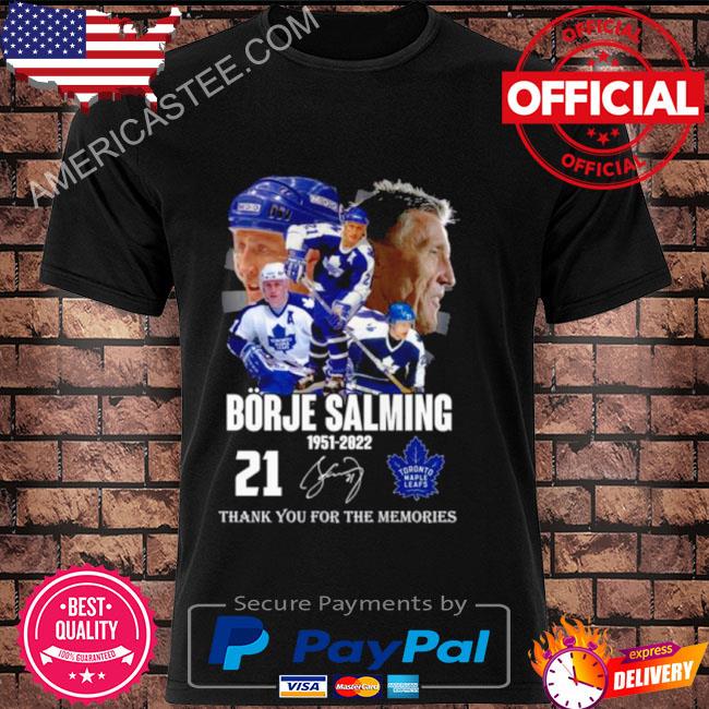 Toronto Maple Leafs Borje Salming 1951 2022 thank you for the memories signatures shirt