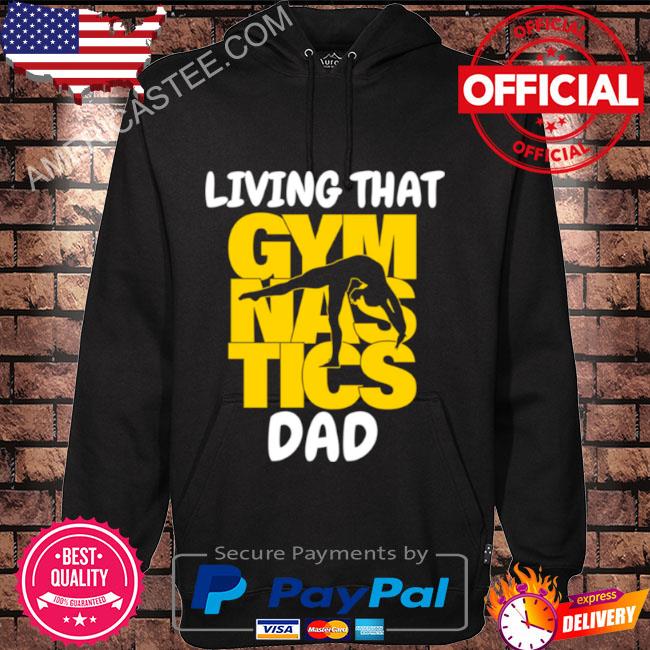 Trending Living That Gymnastic Dad s Hoodie black
