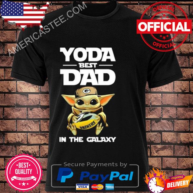 Awesome yoda Best Dad In The Galaxy Green Bay Packers Football NFL Shirt,  hoodie, sweater, long sleeve and tank top