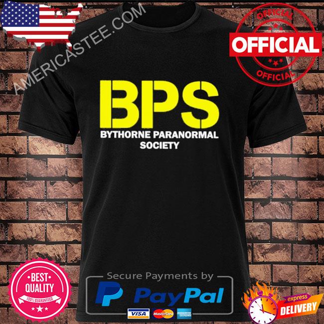 Bps bythorne paranormal society shirt