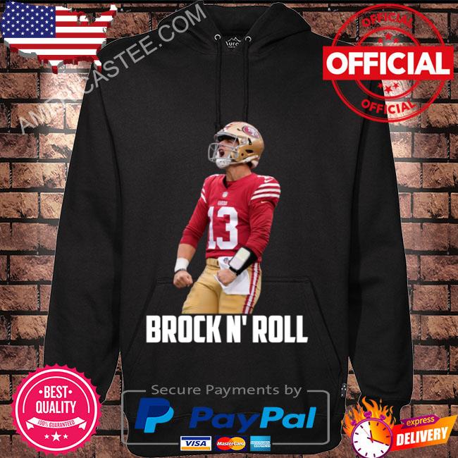 Brock Purdy San Francisco Brock and Roll shirt, hoodie, sweater