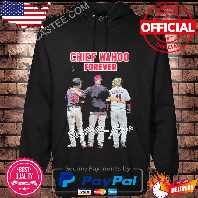 Chief Wahoo Forever Signature Shirt, hoodie, sweater, long sleeve