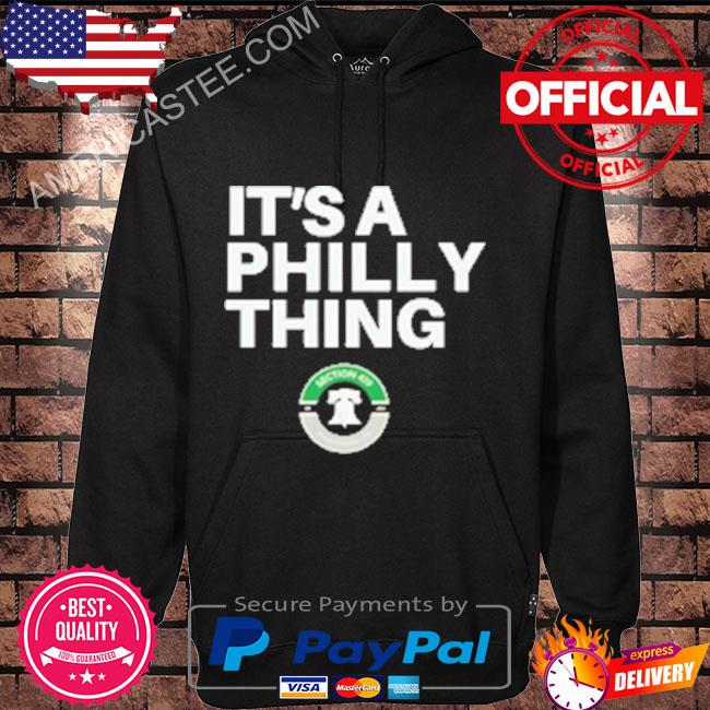 It's A Philly Thing Eagles Sweatshirts And Hoodies