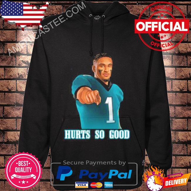 Official philadelphia Eagles Jalen Hurts So Good Shirt, hoodie, sweater,  long sleeve and tank top