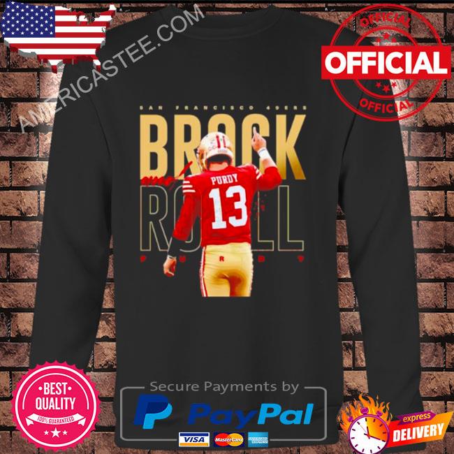 Official brock purdy san francisco 49ers merch shirt, hoodie, tank top,  sweater and long sleeve t-shirt