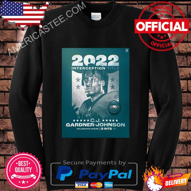 Cj gardner-johnson 2022 interception title philadelphia eagles nfl shirt,  hoodie, sweater, long sleeve and tank top