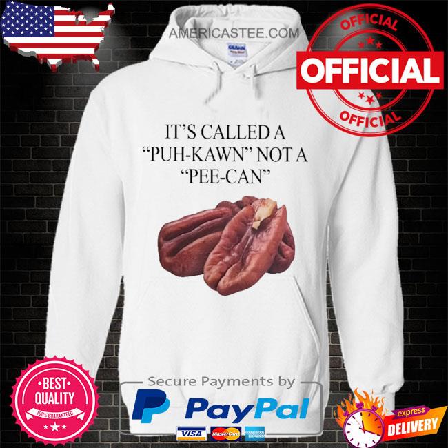 Official It's called a puh kawn not a pee can s Hoodie white