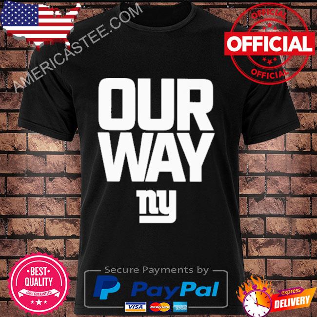 Official new york giants 2022 our way T-shirt, hoodie, tank top