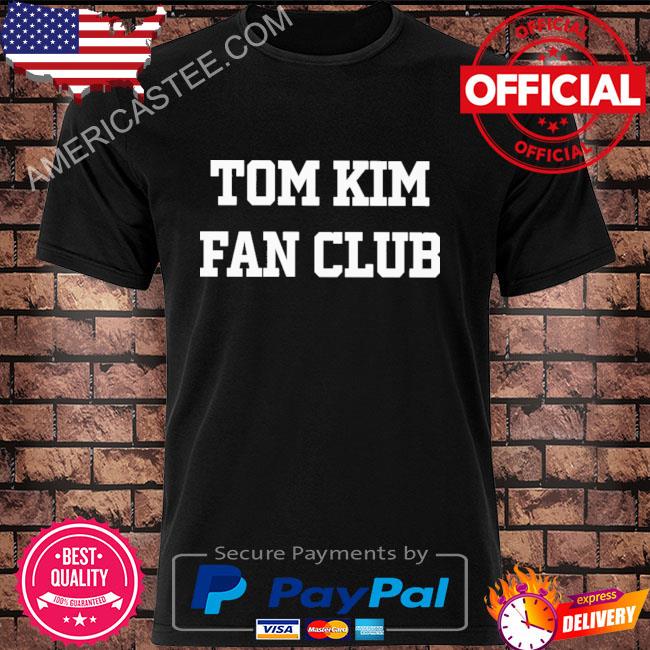 Official Tom kim fan club shirt