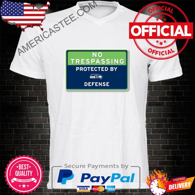 Original No Trespassing Protected By Seattle Seahawks Shirt