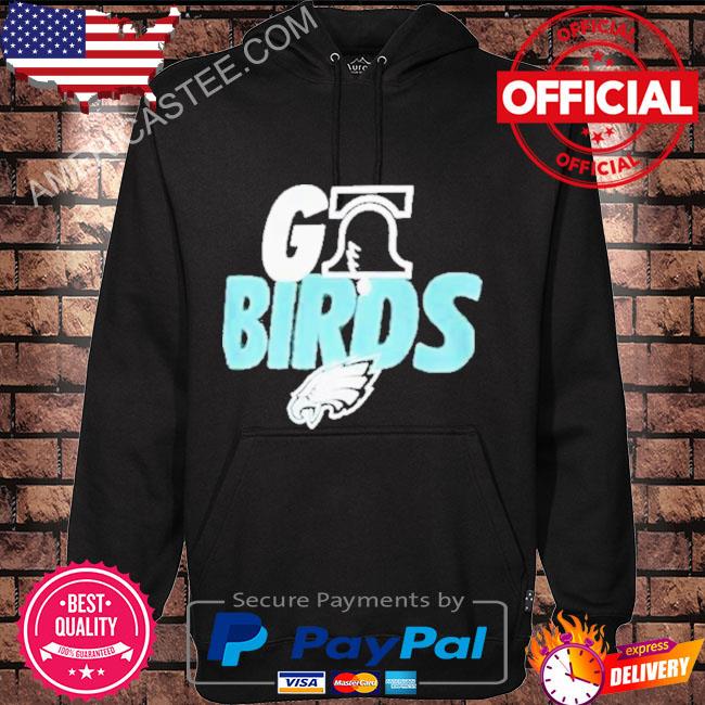 Philly Go Birds Philadelphia Eagles Hoodie Sweatshirt Shirt