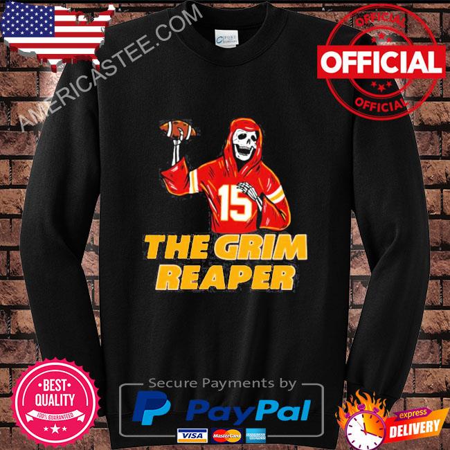 Premium Patrick mahomes mahomes grim reaper be the grim reaper Chiefs  shirt, hoodie, sweater, long sleeve and tank top