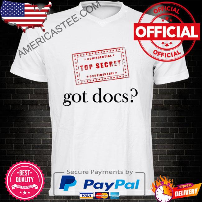 Premium Classified documents top secret confidential got docs shirt