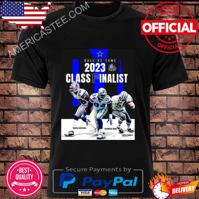 Premium Dallas Cowboys Hall Of Fame 2023 Class Finalist T-Shirt