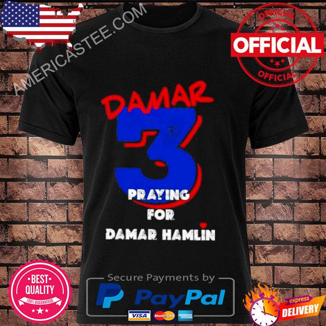 Prayers pray for damar hamlin shirt, hoodie, sweater, long sleeve and tank  top