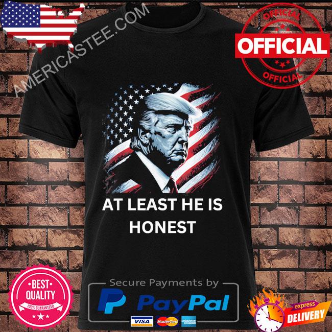 Premium Donald Trump at least he is honest American flag shirt