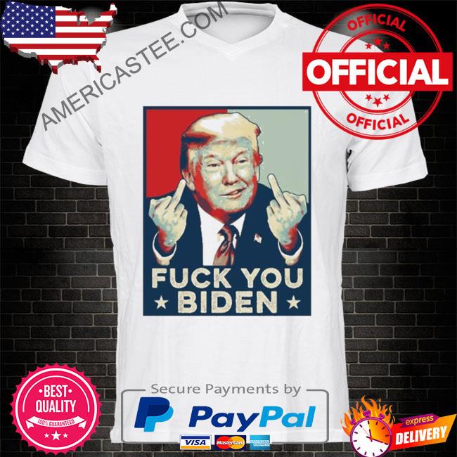 Premium Donald Trump fuck you biden 2023 shirt