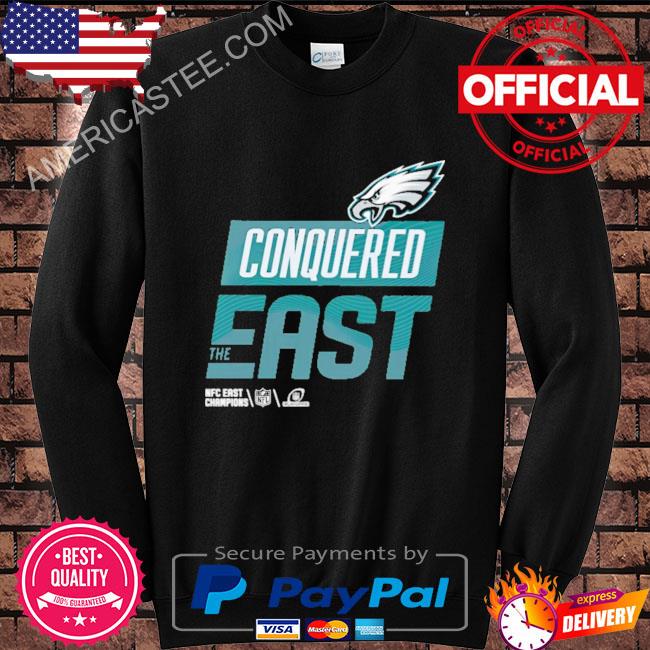 Eagles conquered the east nfc east champions shirt, hoodie, sweater, long  sleeve and tank top