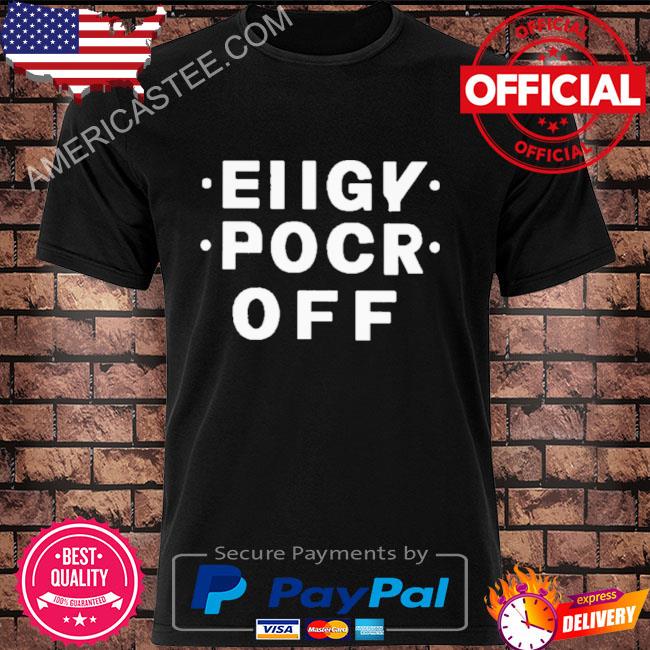 Premium eiigy pocr off t-shirt