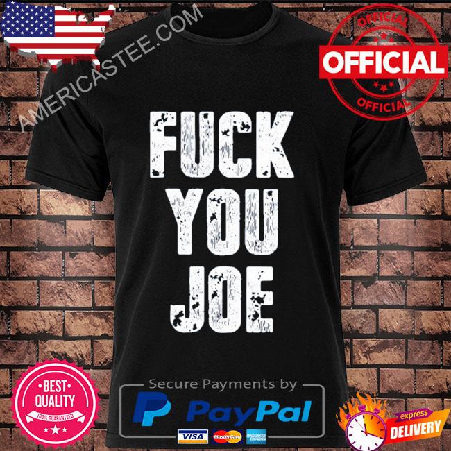Premium Fuck you joe biden shirt