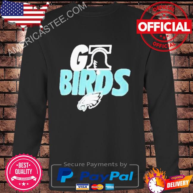 Philly Go Birds Philadelphia Eagles Hoodie Sweatshirt Shirt