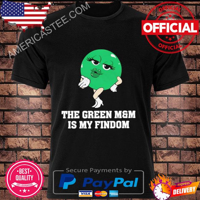 Premium The Green M And M Is My Findom T Shirt