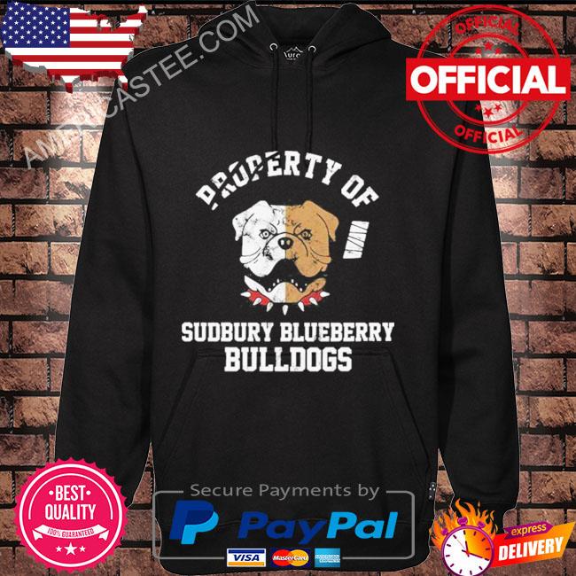 Property of sudbury bulldogs shirt, hoodie, sweater, long sleeve and tank  top