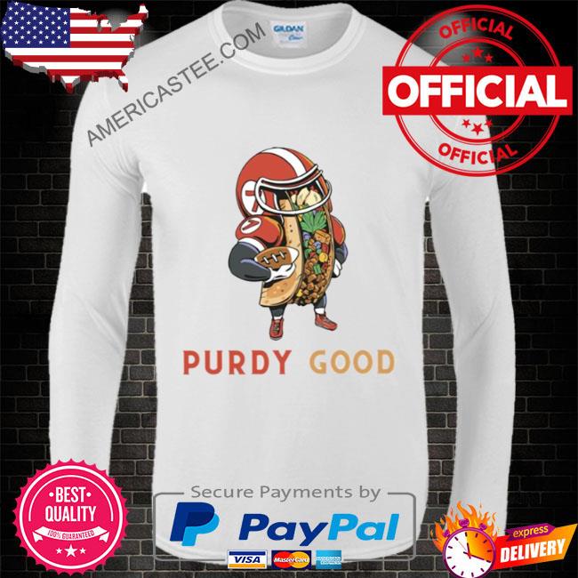 San Francisco 49ers Brock Purdy Purdy Good Shirt, hoodie, sweater, long  sleeve and tank top