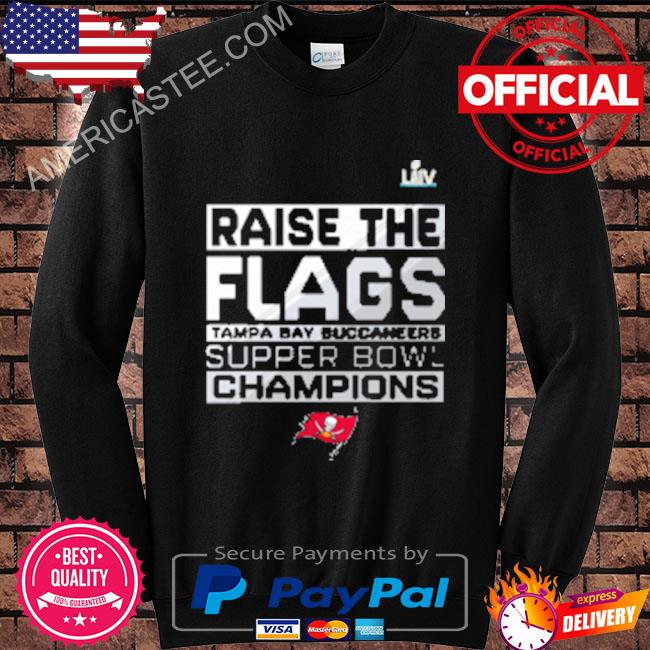 Official Tampa Bay Buccaneers Raise The Flags Shirt, hoodie, sweater, long  sleeve and tank top