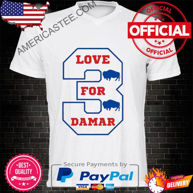 Top Damar hamlin love for 3 pray for damar hamlin shirt, hoodie