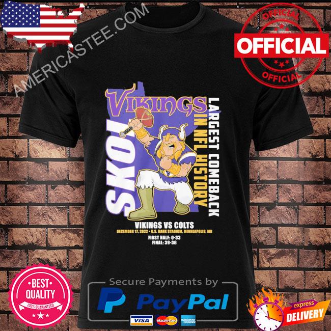 Skol Vikings in NFL History Largest Comeback Vikings vs Colts shirt,  hoodie, sweater, long sleeve and tank top