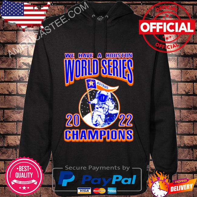 WS World Series Champions 2022 Houston Astros Shirt, hoodie, sweater, long  sleeve and tank top