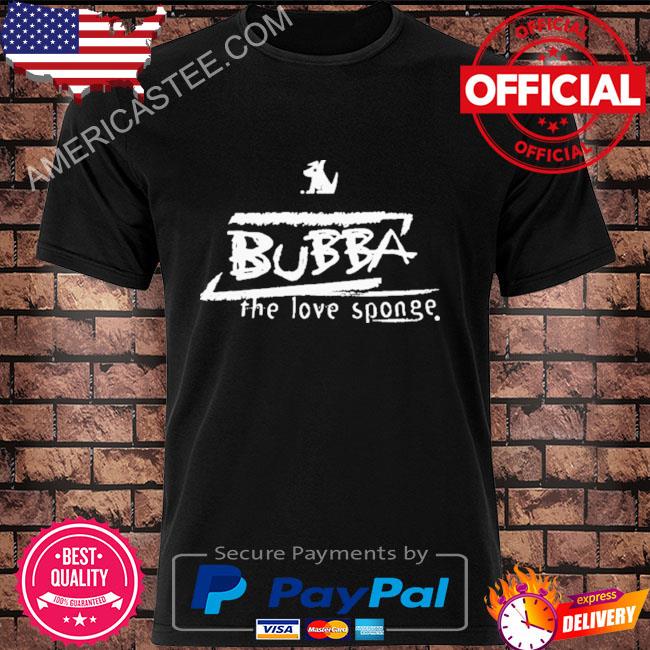 Bubba army bubba the love sponge 2023 shirt
