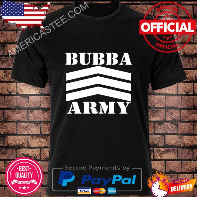 Bubba army bubba the love sponge shirt