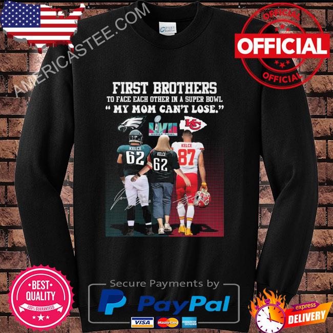 Travis Kelce And Jason Kelce Brothers My Mom Can't Lose Super Bowl