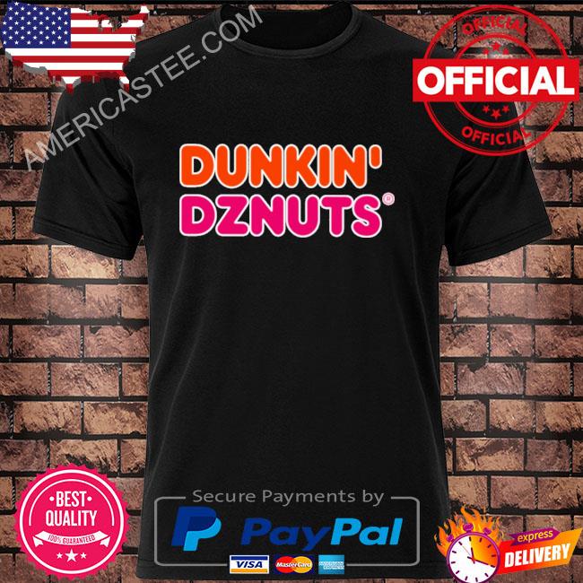 Funny Dunkin Dznuts 2023 Shirt