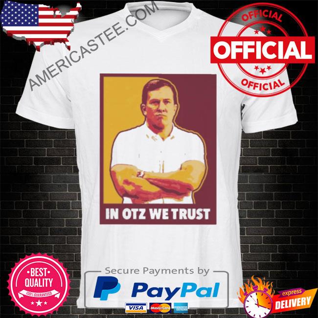 In otz we trust shirt