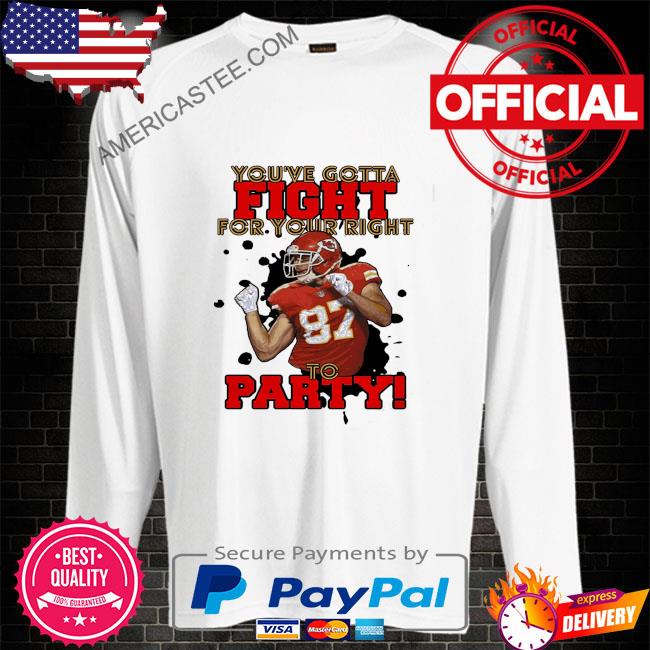 Kansas City Champions You've Gotta Fight For Your Right To Party Travis  Kelce Fan Kc Football Shirt, hoodie, sweater, long sleeve and tank top