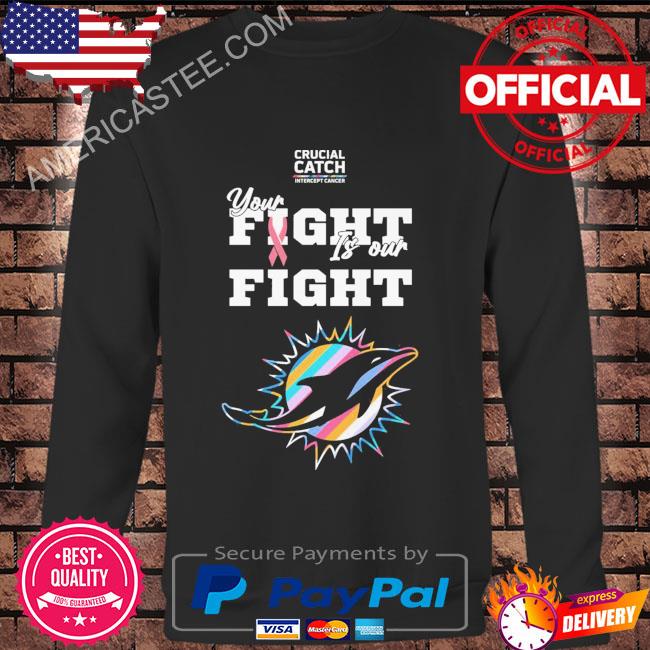 Miami Dolphins crucial catch intercept cancer your fight is our fight shirt