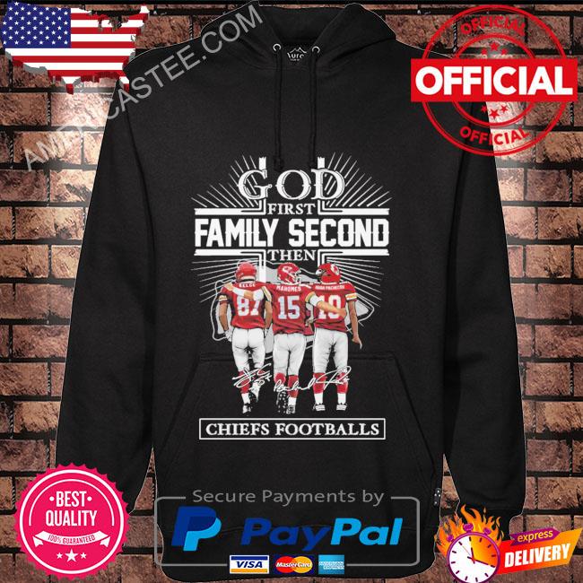 2023 God first family second then Kansas City Chiefs football t-shirt,  hoodie, sweater, long sleeve and tank top