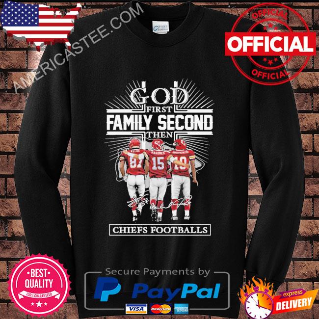 God first family second then Kansas City Chiefs football black tshirt |