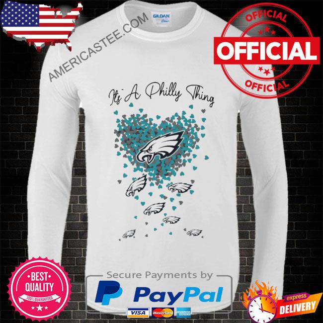 Official heart it's a philly thing philadelphia eagles 2023 shirt, hoodie,  sweater, long sleeve and tank top