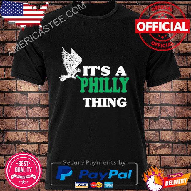 Official It's a philly thing only for philadelphia fan original thing 2023 shirt