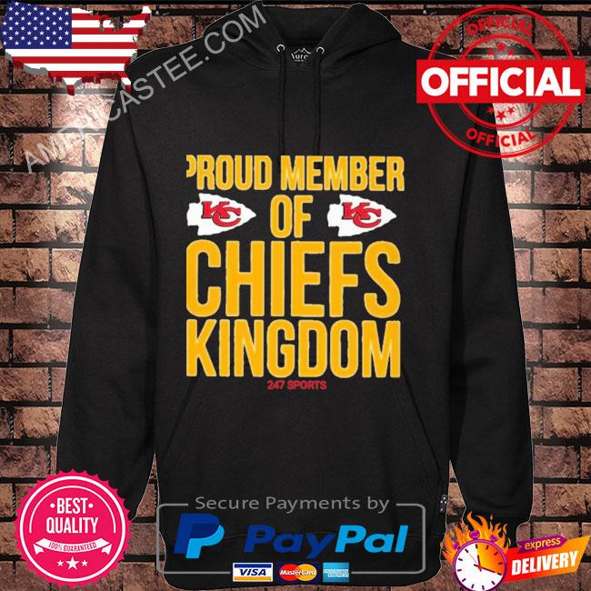 Best proud member of Kansas City Chiefs Kingdom shirt, hoodie, sweater,  long sleeve and tank top