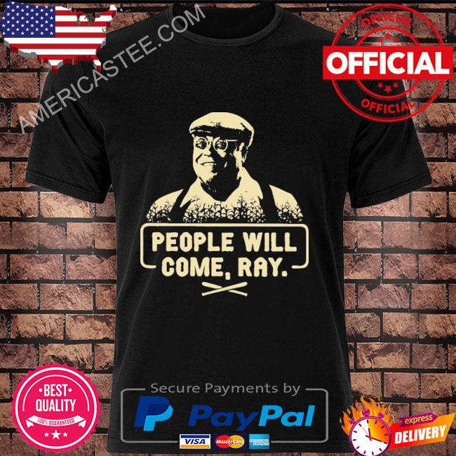Official People will come ray shirt
