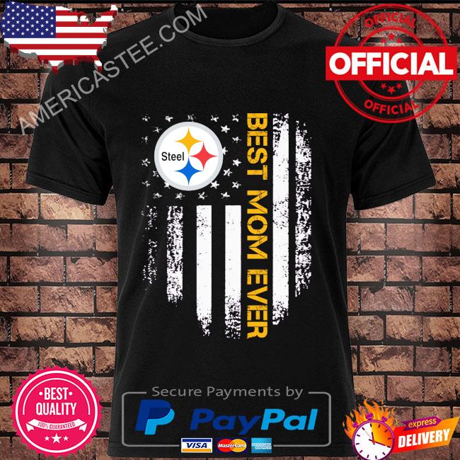 Pittsburgh Steelers Best mom ever american flag shirt, hoodie, sweater and  long sleeve